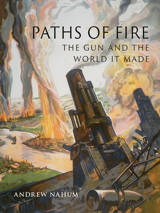 Title details for Paths of Fire by Andrew Nahum - Available